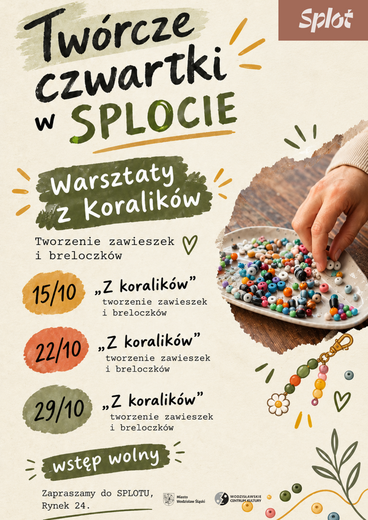 Tw&oacute;rcze czwartki w SPLOCIE. Warsztaty tworzenia ozd&oacute;b z koralik&oacute;w