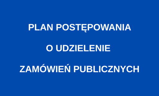 Zdjęcie do  Plan postępowania o udzielenie Zam&oacute;wień Publicznych