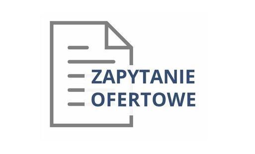 Zdjęcie do ZAPYTANIE OFERTOWE 